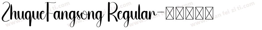 ZhuqueFangsong Regular字体转换